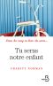 [Epub commercial 01] • Tu Seras Notre Enfant